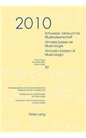 Schweizer Jahrbuch fuer Musikwissenschaft- Annales Suisses de Musicologie- Annuario Svizzero di Musicologia: Neue Folge / Nouvelle Série / Nuova Serie- 30 (2010)- Redaktion / Rédaction / Redazione: Luca Zoppelli(30 Schweizer Jahrbuch fuer Musikwissenschaft)