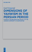Dimensions of Yahwism in the Persian Period: Studies in the Religion and Society of the Judaean Community at Elephantine(Beihefte Zur Zeitschrift Für die Alttestamentliche Wissensch)