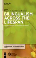 Bilingualism Across the Lifespan: Factors Moderating Language Proficiency