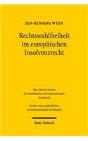 Rechtswahlfreiheit im europaischen Insolvenzrecht