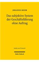 Das subjektive System der Geschaftsfuhrung ohne Auftrag