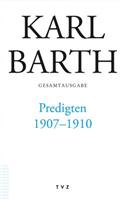 Karl Barth Gesamtausgabe / Predigten 1907-1910