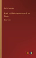 Briefe von Moritz Hauptmann an Franz Hauser