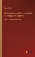 Illustrierte Sittengeschichte vom Mittelalter bis zur Gegenwart in 3 Bänden