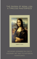 The Enigma of Mona Lisa