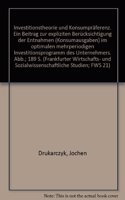 Investitionstheorie Und Konsumpraferenz: Ein Beitrag Zur Expliziten Berucksichtigung Der Entnahmen (Konsumausgaben) Im Optimalen Mehrperiodigen Investitionsprogramm Des Unternehmers