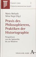 PRAXIS Des Philosophierens, Praktiken Der Historiographie