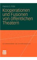 Kooperationen Und Fusionen Von Öffentlichen Theatern