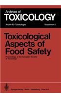 Toxicological Aspects of Food Safety