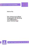 Die Verfassungsmaeßige Zulaessigkeit Der Bindung Von Außenseitern Durch Tarifvertraege
