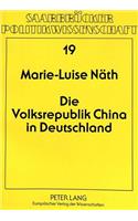 Die Volksrepublik China in Deutschland