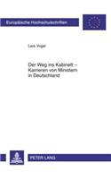 Der Weg Ins Kabinett - Karrieren Von Ministern in Deutschland