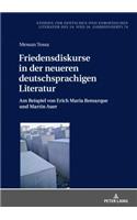 Friedensdiskurse in der neueren deutschsprachigen Literatur