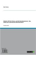 Bundnis 90/ Die Grunen Und Die Basisdemokratie - Das Ende Einer Alternativen Binnenstruktur?: Das Ende Einer Alternativen Binnenstruktur?