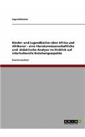 Kinder- und Jugendbücher über Afrika und Afrikaner. Interkulturelle Erziehungsaspekte