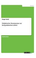 Didaktischer Kommentar zur fachpraktischen Arbeit