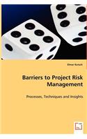 Barriers to Project Risk Management