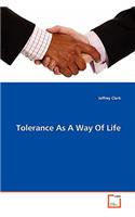 Tolerance As A Way Of Life
