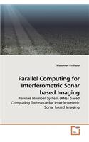 Parallel Computing for Interferometric Sonar based Imaging