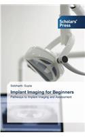 Implant Imaging for Beginners