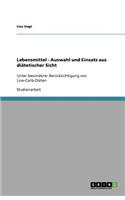 Lebensmittel - Auswahl und Einsatz aus diätetischer Sicht