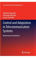 Control and Adaptation in Telecommunication Systems