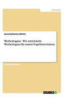 Werbeslogans - Wir entwickeln Werbeslogans für unsere Vogelfutterstation.