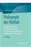 Pädagogik Der Vielfalt: Verschiedenheit Und Gleichberechtigung in Interkultureller, Feministischer Und Integrativer Pädagogik