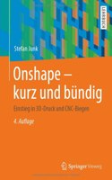 Onshape - Kurz Und Bündig: Einstieg in 3d-Druck Und Cnc-Biegen