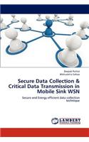 Secure Data Collection & Critical Data Transmission in Mobile Sink WSN