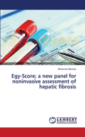 Egy-Score; a new panel for noninvasive assessment of hepatic fibrosis