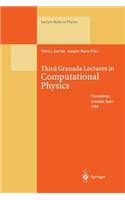 Third Granada Lectures in Computational Physics: Proceedings of the III Granada Seminar on Computational Physics, Held at Granada, Spain, 5-10 September 1994