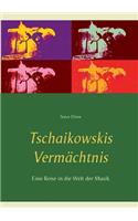 Tschaikowskis Vermächtnis