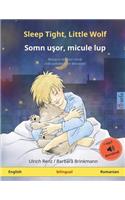 Sleep Tight, Little Wolf - Somn ushor, mikule lup (English - Romanian): Bilingual children's book with mp3 audiobook for download, age 2 and up