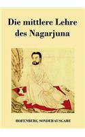 mittlere Lehre des Nagarjuna