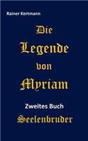 Legende von Myriam: Seelenbruder