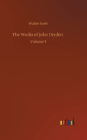 Works of John Dryden: Volume 3