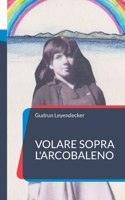 Volare sopra l'arcobaleno