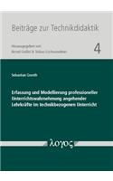 Erfassung Und Modellierung Professioneller Unterrichtswahrnehmung Angehender Lehrkrafte Im Technikbezogenen Unterricht: (4 Beitrage Zur Technikdidaktik)