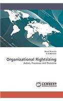 Organizational Rightsizing
