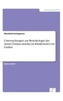 Untersuchungen zur Brutökologie der Amsel (Turdus merula) im Klinikviertel von Gießen