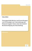 Nutzungsmöglichkeiten und Auswirkungen von IT-Lösungen zur Unterstützung der Financial Supply Chain unter besonderer Berücksichtigung der Beschaffung