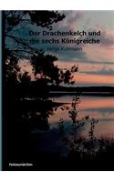 Der Drachenkelch und die sechs Königreiche