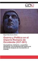 Guerra y Política en el Imperio Romano de Occidente (337-361)