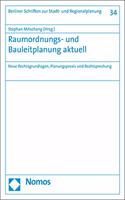 Raumordnungs- Und Bauleitplanung Aktuell: Neue Rechtsgrundlagen, Planungspraxis Und Rechtsprechung