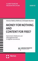 Money for Nothing and Content for Free?