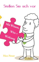 Stellen Sie sich vor: Ihr persönliches Bewerbungs-Coaching mit Wissen, Witz und Wirkung