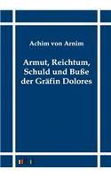 Armut, Reichtum, Schuld und Buße der Gräfin Dolores