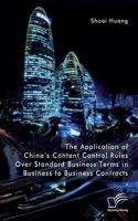 Application of China's Content Control Rules Over Standard Business Terms in Business to Business Contracts