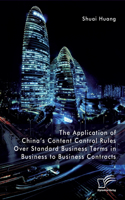 Application of China's Content Control Rules Over Standard Business Terms in Business to Business Contracts